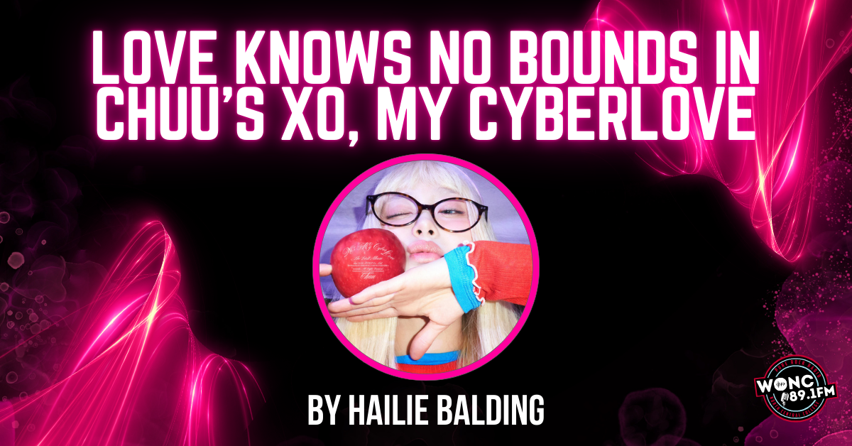 Love Knows No Bounds in CHUU’s XO, My Cyberlove