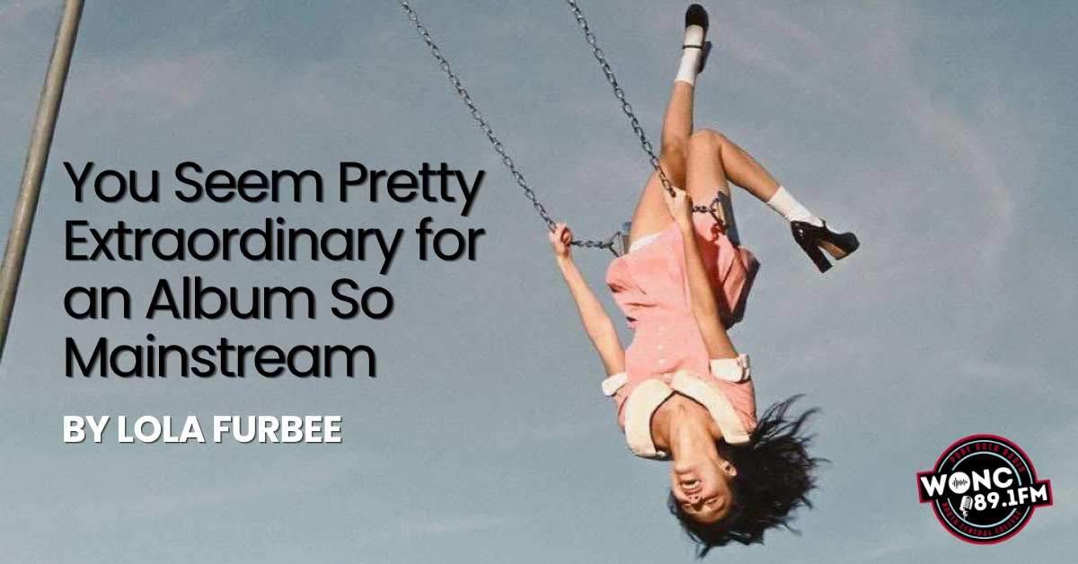 You Seem Pretty Extraordinary for An Album So Mainstream